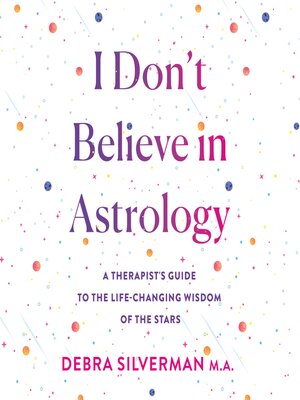 cover image of I Don't Believe in Astrology